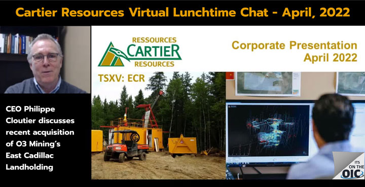 Cartier Resources Virtual Lunchtime Chat to Review East Cadillac Acquisition