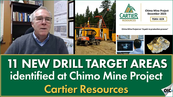11 New Drill Targets Identified at Chimo Mine Project – Philippe Cloutier, CEO of Cartier Resources