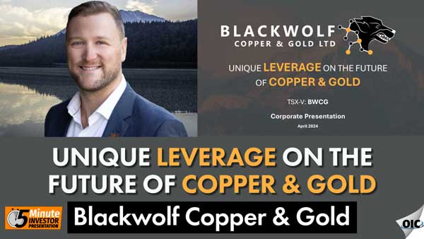 Unique Leverage on the Future of Copper & Gold – Morgan Lekstrom, Blackwolf Copper & Gold